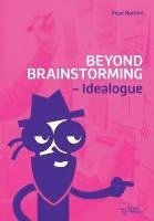 bokomslag Beyond Brainstorming - Idealogue