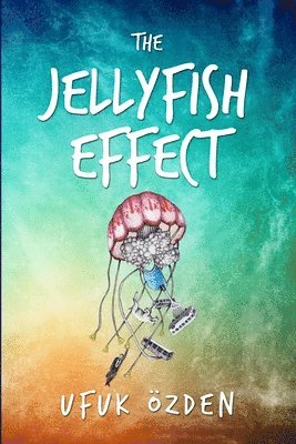 bokomslag The Jellyfish Effect