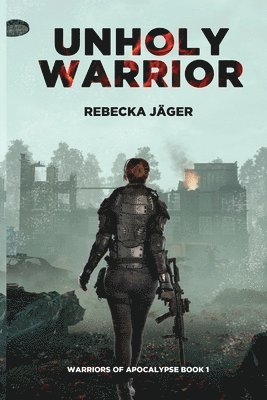 Rebecka Jäger, Stephanie Colbert - Unholy Warrior, Häftad