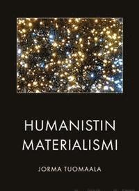 bokomslag Humanistin materialismi