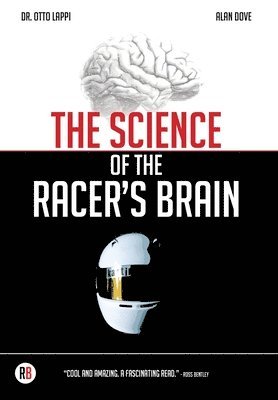 Otto Lappi, Alan Dove - Science of the Racer's Brain, Inbunden