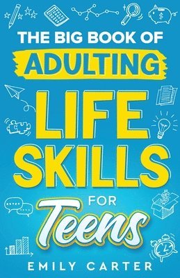Emily Carter - Big Book of Adulting Life Skills for Teens, Häftad