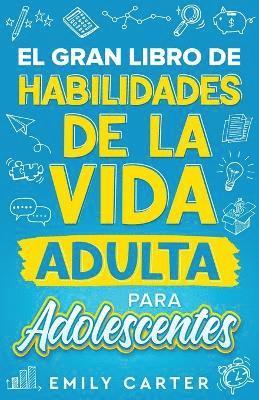 Emily Carter - gran libro de habilidades de la vida adulta para adolescentes, Häftad