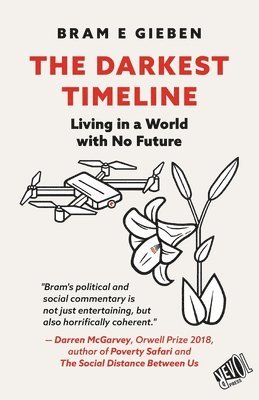 Bram E Gieben, Bram E. Gieben, Bram  E. Gieben - Darkest Timeline, Häftad