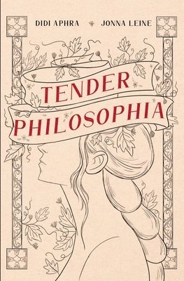 Didi Aphra, Jonna Leine - Tender Philosophia, Häftad