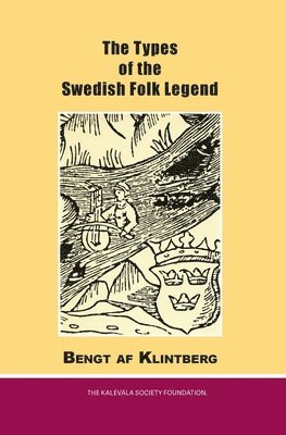 Bengt Af Klintberg - Types of the Swedish Folk Legend, Häftad