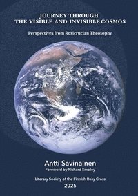 bokomslag Journey through the Visible and Invisible Cosmos: Perspectives from Rosicrucian Theosophy