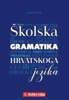 bokomslag Skolska gramatika hrvatskoga jezika