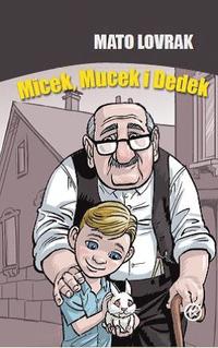 bokomslag Micek, Mucek i Dedek