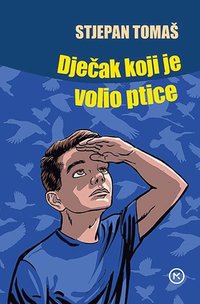 bokomslag Djecak koji je volio ptice
