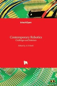 bokomslag Contemporary Robotics: Challenges and Solutions