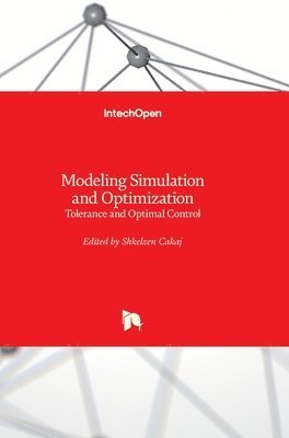 bokomslag Modeling Simulation and Optimization: Tolerance and Optimal Control