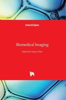 Youxin Mao - Biomedical Imaging, Inbunden