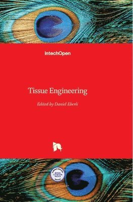 Daniel Eberli - Tissue Engineering, Inbunden