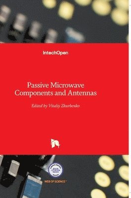 Vitaliy Zhurbenko - Passive Microwave Components and Antennas, Inbunden