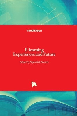 Safeeullah Soomro - E-learning: Experiences and Future, Inbunden