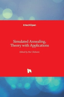 Rui Chibante - Simulated Annealing: Theory with Applications, Inbunden