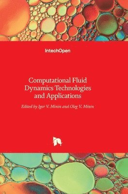 Igor V. Minin, Oleg V. Minin, Oleg Minin, Igor Minin - Computational Fluid Dynamics, Inbunden