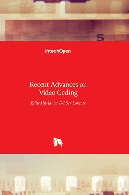 Javier del Ser Lorente, Javier Del Ser Lorente - Recent Advances on Video Coding, Inbunden