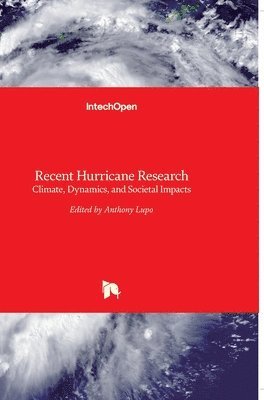bokomslag Recent Hurricane Research: Climate, Dynamics, and Societal Impacts