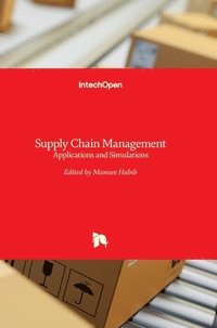 bokomslag Supply Chain Management: Applications and Simulations