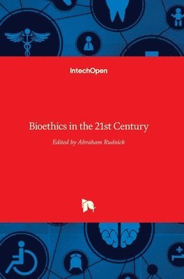 Bioethics In The 21st Century 1