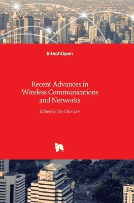 Recent Advances In Wireless Communications And Networks 1