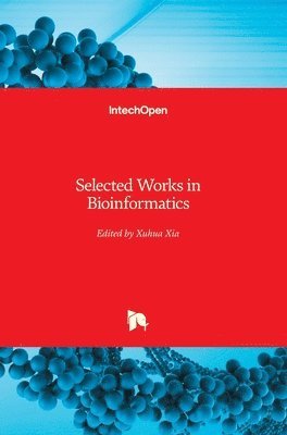 Xuhua Xia - Selected Works in Bioinformatics, Inbunden