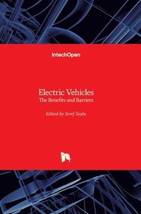 bokomslag Electric Vehicles: The Benefits and Barriers