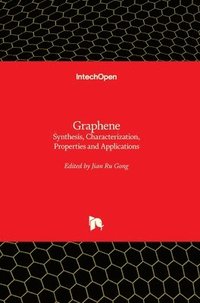 bokomslag Graphene: Synthesis, Characterization, Properties and Applications