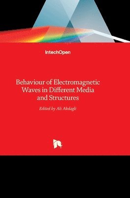 Behaviour Of Electromagnetic Waves In Different Media And Structures 1