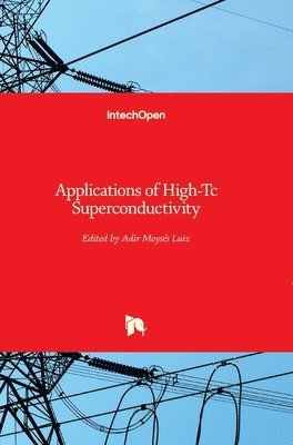 Adir Moysés Luiz, Adir Luiz - Applications of High-Tc Superconductivity, Inbunden
