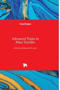 bokomslag Advanced Topics In Mass Transfer