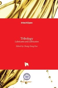 bokomslag Tribology: Lubricants and Lubrication