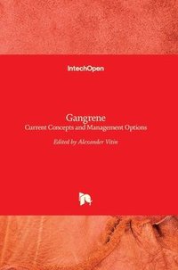 bokomslag Gangrene: Current Concepts and Management Options