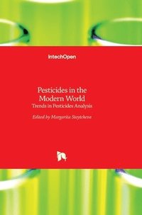 bokomslag Pesticides In The Modern World