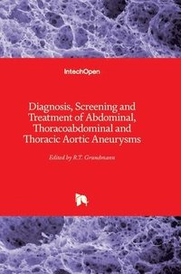 bokomslag Diagnosis, Screening and Treatment of Abdominal, Thoracoabdominal and Thoracic Aortic Aneurysms