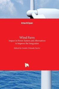 bokomslag Wind Farm: Impact in Power System and Alternatives to Improve the Integration