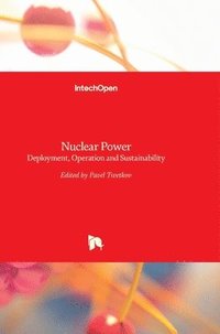 bokomslag Nuclear Power: Deployment, Operation and Sustainability
