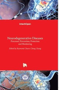 bokomslag Neurodegenerative Diseases: Processes, Prevention, Protection and Monitoring