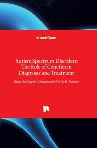 bokomslag Autism Spectrum Disorders: The Role of Genetics in Diagnosis and Treatment