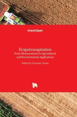 bokomslag Evapotranspiration: From Measurements to Agricultural and Environmental Applications