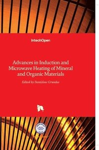 bokomslag Advances In Induction And Microwave Heating Of Mineral And Organic Materials