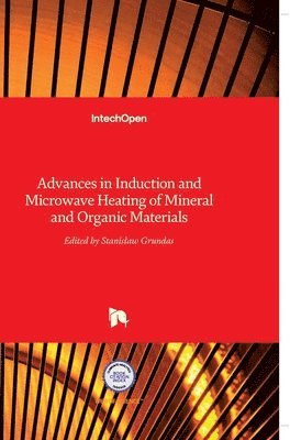 bokomslag Advances in Induction and Microwave Heating of Mineral and Organic Materials
