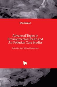 bokomslag Advanced Topics In Environmental Health And Air Pollution Case Studies