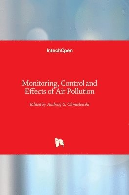 Andrzej G. Chmielewski, Andrzej Chmielewski - Monitoring, Control and Effects of Air Pollution, Inbunden