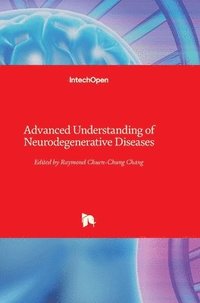 bokomslag Advanced Understanding Of Neurodegenerative Diseases