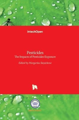 bokomslag Pesticides: The Impacts of Pesticides Exposure