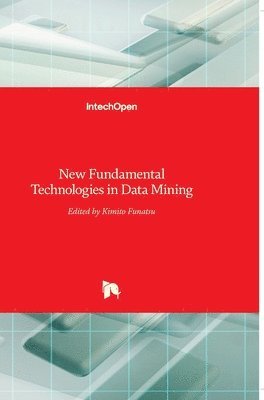 bokomslag New Fundamental Technologies In Data Mining