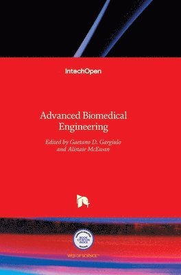 Gaetano D. Gargiulo, Alistair McEwan - Advanced Biomedical Engineering, Inbunden